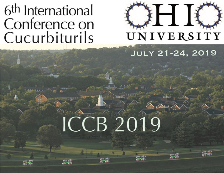 6th International Conference on Cucurbiturils (ICCB 2019) in Athens, Ohio (USA) on the campus of Ohio University, July 21-24, 2019