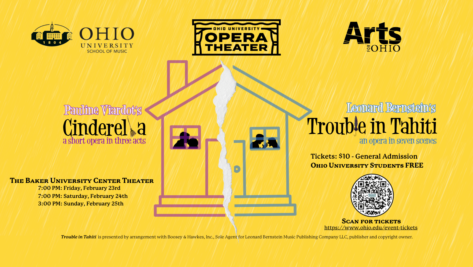 Yellow background with Ohio University School of Music logo in top right corner, Ohio University Opera Theater Logo top center, and Arts for OHIO logo in upper right corner. Pauline Viardot's Cinderella and Leonard Bernstein's Trouble in Tahiti; divided house pink on left and blue on right. Friday, February 23 at 7:00pm; Saturday, February 24 at 7:00pm, and Sunday, February 25 at 3:00pm. $10 general admission; OHIO students are free. link to purchase tickets is ohio.edu/event-tickets