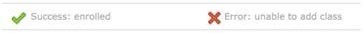 Image of Success: Enrolled and Error: Unable to Add Class Message