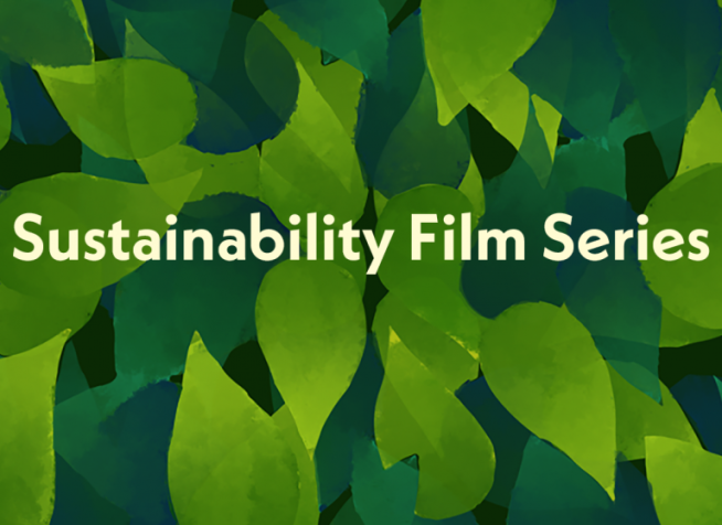 Image with leaves and the words Sustainability Film Series across the middle of the image