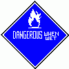 Dangerous When Wet