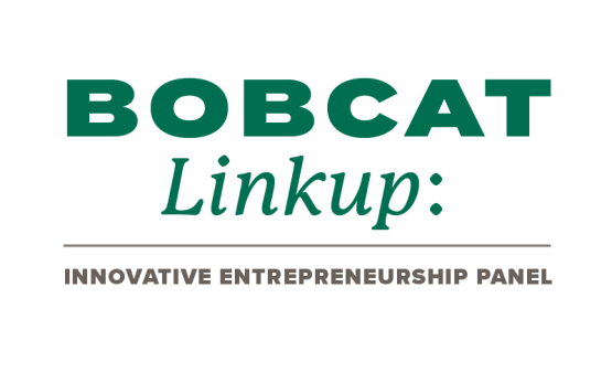 Bobcat Linkup: Innovative Entrepreneurship Panel