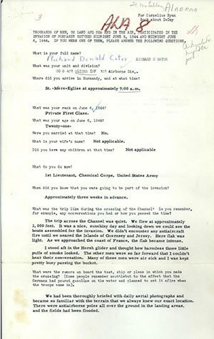 Pictured is one page of a questionnaire, documenting the first-hand account of Richard Donald Cator, whose rank on D-Day was private first class, 101sts Airborne Division. It is one of approximately 4,900 pages included in the Cornelius Ryan Collection being digitized as a gift-in-kind by Iron Mountain Incorporated.