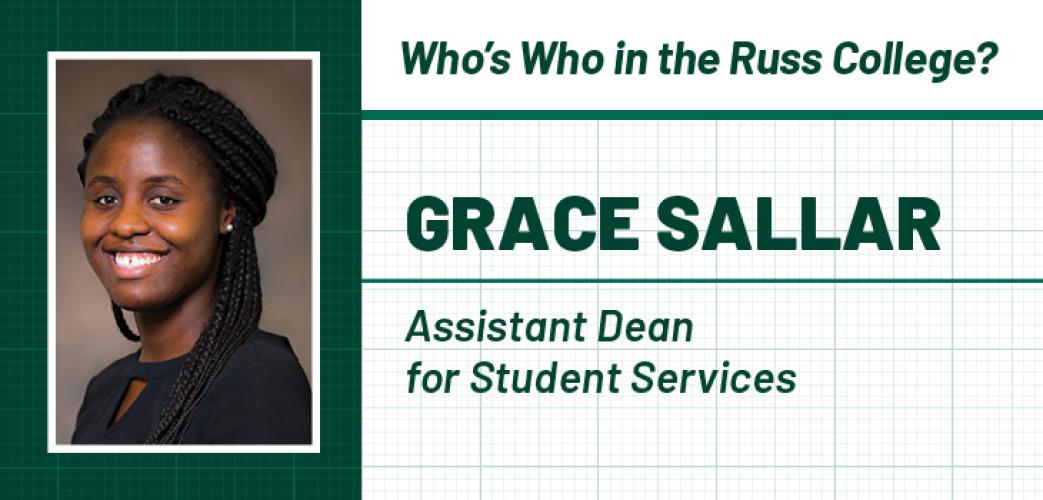 Who is who in the Russ College, Grace Sallar