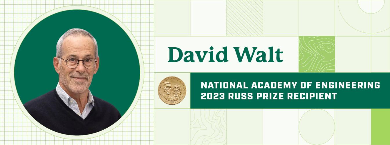 An image of David Walt, National Academy of Engineering 2023 Russ Prize Recipient, on a graphic design banner.